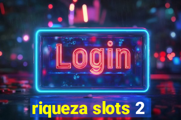 riqueza slots 2